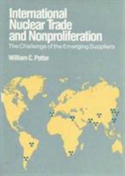 Hardcover International Nuclear Technology Transfer: Dilemmas of Dissemination and Control Book