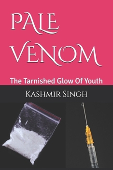 Paperback Pale Venom: The Tarnished Glow Of Youth Book