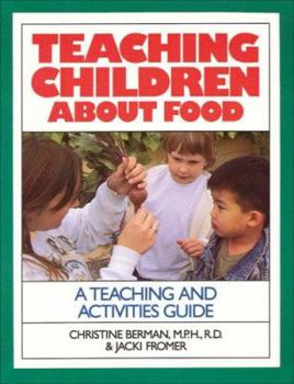 Paperback Teaching Children about Food: A Teaching and Activites Guide Book