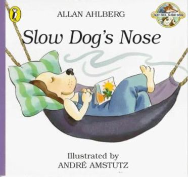 Paperback Slow Dog's Nose (Fast Fox, Slow Dog) Book