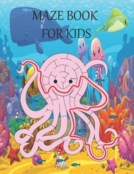 Maze book for kids: Animal maze book for kids. Great for Developing Problem Solving Skills, Spatial Awareness, and Critical Thinking Skills