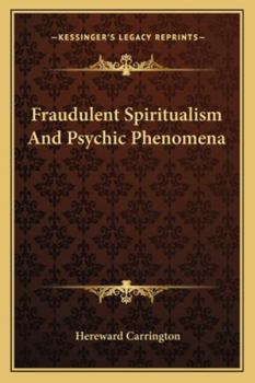 Fraudulent Spiritualism And Psychic Phenomena