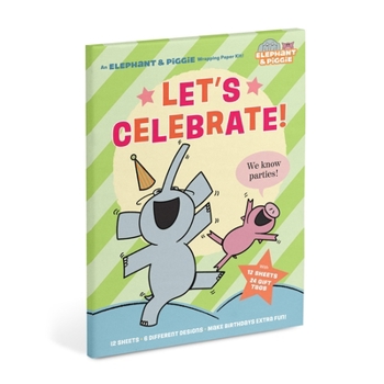Misc. Let's Celebrate!: An Elephant & Piggie Wrapping Paper Kit Book