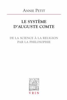 Paperback Le Systeme d'Auguste Comte: de la Science a la Religion Par La Philosophie [French] Book