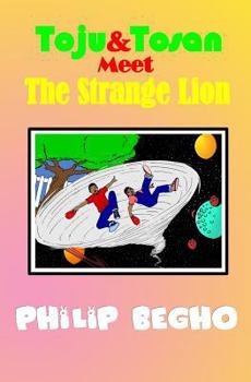 Paperback Toju & Tosan Meet the Strange Lion: Bible Land Series Book