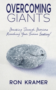 Paperback Overcoming Giants: Breaking Through Barriers Reaching Your Divine Destiny Book