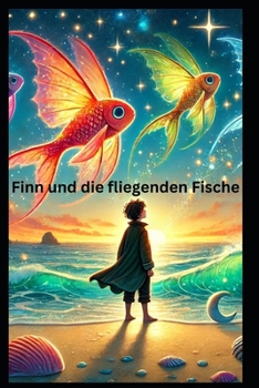 Finn und die fliegenden Fische: Kinderbuch (German Edition)
