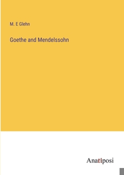 Paperback Goethe and Mendelssohn Book