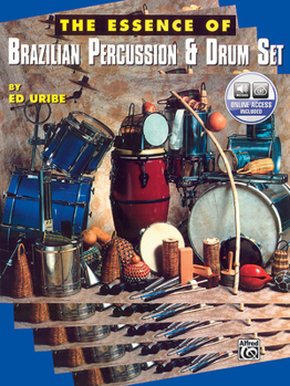 Paperback The Essence of Brazilian Percussion & Drum Set: Book & Online Audio Book