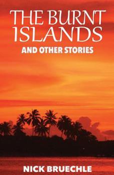 Paperback The Burnt Islands and Other Stories Book