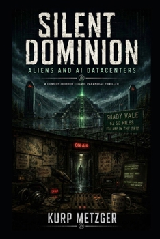 Paperback Silent Dominion: Aliens and AI Datacenters Book