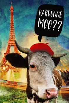 Paperback Pardonne Moo: A Cow In Paris Notebook Book