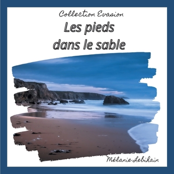 Paperback Les pieds dans le sable [French] Book