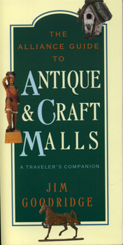 Paperback The Alliance Guide to Antique & Craft Malls Book