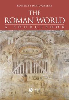 The Roman World: A Sourcebook