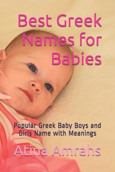 Paperback Best Greek Names for Babies: Popular Greek Baby Boys and Girls Name with Meanings Book