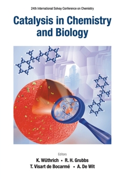 Paperback Catalysis in Chemistry and Biology - Proceedings of the 24th International Solvay Conference on Chemistry Book