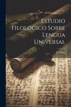 Paperback Estudio Filológico Sobre Lengua Universal [Spanish] Book