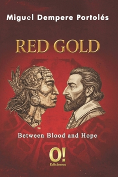Paperback Red Gold: Between Blood and Hope [Spanish] Book