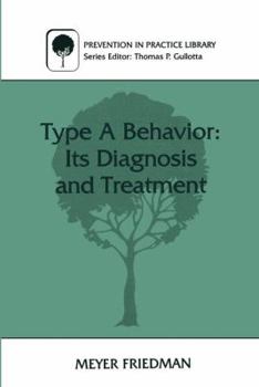 Paperback Type a Behavior: Its Diagnosis and Treatment Book