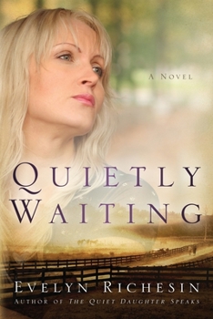 Paperback Quietly Waiting (the Quiet Daughter Series) Book