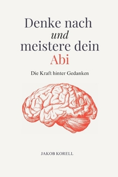 Paperback Denke nach und meistere dein Abi [German] Book
