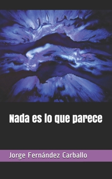Paperback Nada es lo que parece [Spanish] Book