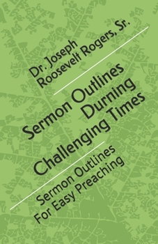 Paperback Sermon Outlines During Challenging Times: Sermon Outlines For Easy Preaching Book