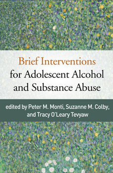 Hardcover Brief Interventions for Adolescent Alcohol and Substance Abuse Book