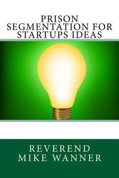 Paperback Prison Segmentation for Startups Ideas Book