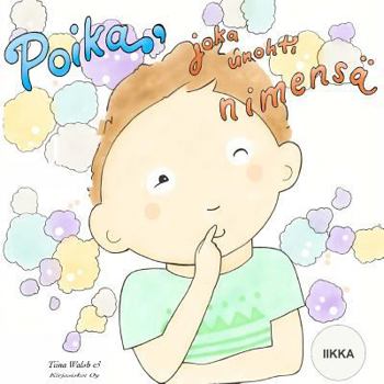 Paperback Poika, joka unohti nimensä IIKKA [Finnish] Book