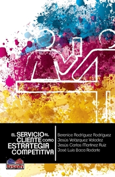 Paperback El servicio al cliente como estrategia competitiva [Spanish] Book