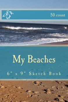 My Beaches: 6" x 9" Sketch Book