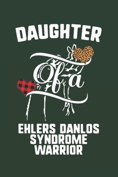 Daughter Of A Ehlers Danlos Syndrome Warrior: Ehlers Danlos Syndrome Awareness Leopard Buffalo Plaid Family Gift