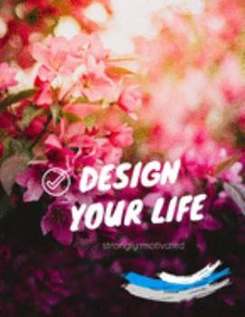 Paperback Design your life: Strongly motivated: Journal for goals and projects for dancers. Motivation notebook with lines Book