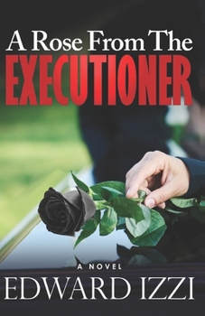 Paperback A Rose From The Executioner Book