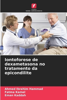 Iontoforese de dexametasona no tratamento da epicondilite (Portuguese Edition)