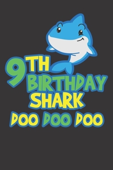 Paperback Notebook: 9th Birthday Shark Doo Doo Doo 9 Years Old Party Dot Grid 6x9 120 Pages Book