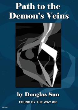 Paperback Path to the Demon's Veins: Found by the Way #06 Book