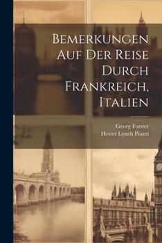 Paperback Bemerkungen Auf Der Reise Durch Frankreich, Italien [German] Book