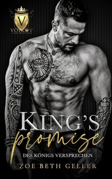 King's Promise; des Königs Versprechen; eine Dunkle Mafia-Romanze: Volkov Brata Serie
