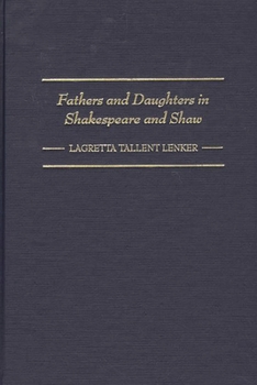 Hardcover Fathers and Daughters in Shakespeare and Shaw Book