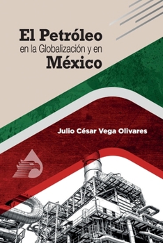 Paperback El Petroleo En La Globalizacion Y En Mexico [Spanish] Book