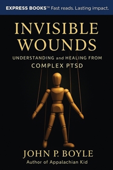 Paperback Invisible Wounds: Understanding and Healing from Complex PTSD Book