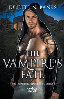 The Vampire's Fate (Moretti Blood Brothers) - Book #11 of the Moretti Blood Brothers