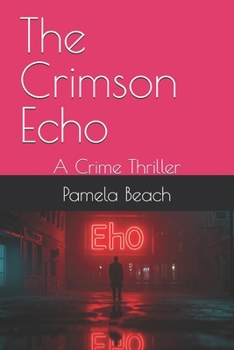 Paperback The Crimson Echo: A Crime Thriller Book