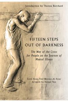 Paperback Fifteen Steps Out of Darkness: The Way of the Cross for People on the Journey of Mental Illness Book