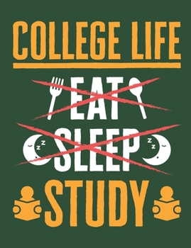 Paperback College Life Eat Sleep Study: College Notebook, Blank Paperback Book to write in, 150 pages, college ruled Book