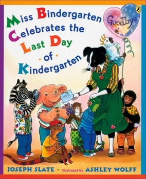 Miss Bindergarten Celebrates the Last Day of Kindergarten (Miss Bindergarten Books) - Book  of the Miss Bindergarten