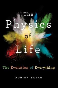 Hardcover The Physics of Life: The Evolution of Everything Book